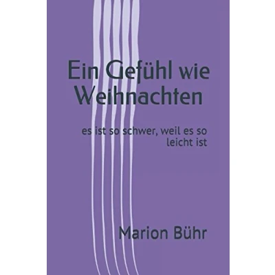 Abbildung von Ein Gefühl wie Weihnachten: es ist so schwer, weil leicht