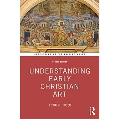 Abbildung von Understanding Early Christian Art (Understanding the Ancient World)