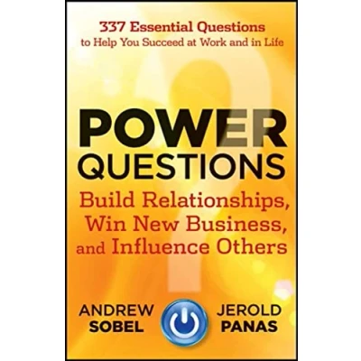 Abbildung von Power Questions: Build Relationships, Win New Business, and Influence Others