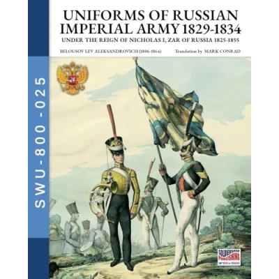 Abbildung von Uniforms of Russian Imperial army 1829 1834: Under the Reign Nicholas I, Zar Russia 1825 1855