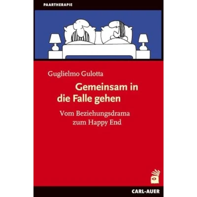 Abbildung von Gemeinsam in die Falle gehen: Vom Beziehungsdrama zum Happy End Mit Illustrationen von Alfredo Chiappori