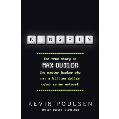 Abbildung von Kingpin: the true story of Max Butler, master hacker who ran a billion dollar cyber crime network