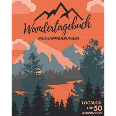Abbildung von WANDERTAGEBUCH Meine Wanderungen Logbuch für 50 Wanderungen: STEMPELBUCH, WANDERBUCH und TOURENBUCH Wanderer Zum Ausfüllen Zusätzlich 80 Stempel &amp; 36 Gipfel