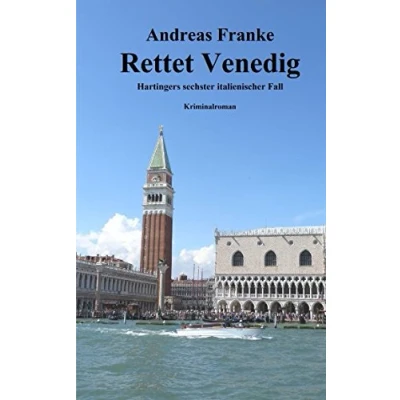 Abbildung von Rettet Venedig: Hartingers sechster italienischer Fall (Hartingers Fall, Band 6)