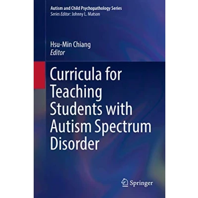 Abbildung von Curricula for Teaching Students with Autism Spectrum Disorder (Autism and Child Psychopathology Series)