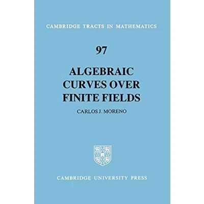 Abbildung von Algebraic Curves over Finite Fields (Cambridge Tracts in Mathematics, 97)