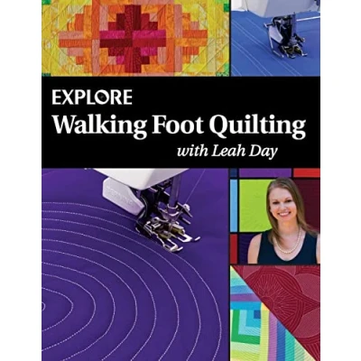 Abbildung von Explore Walking Foot Quilting with Leah Day (Explore Machine Quilting, Band 1)