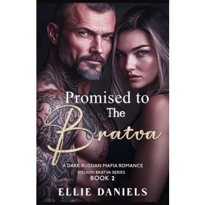 Abbildung von PROMISED TO THE BRATVA: An Arraigned Marriage, Alpha Male, Dark Russian Mafia Romance (Volkov Bratva Series, Band 2)