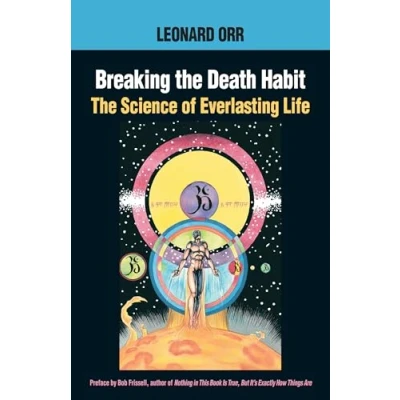 Abbildung von Breaking The Death Habit: Science of Everlasting Life