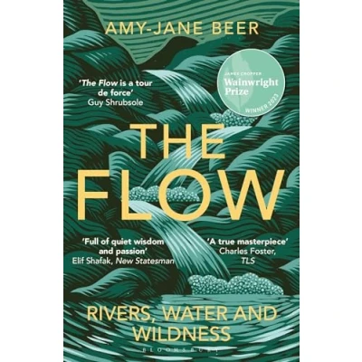 Abbildung von THE Flow: Rivers, Water and Wildness WINNER OF 2023 WAINWRIGHT PRIZE FOR NATURE WRITING