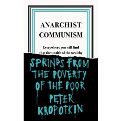 Abbildung von Anarchist Communism: Everywhere you will find that the wealth of wealthy (Penguin Great Ideas)