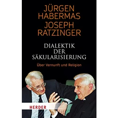 Abbildung von Dialektik der Säkularisierung: Über Vernunft und Religion (HERDER spektrum)