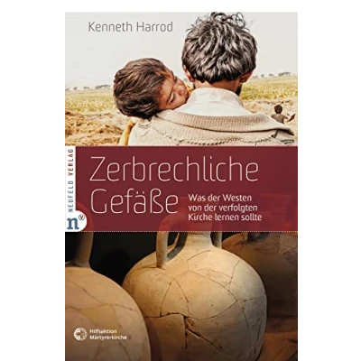 Abbildung von Zerbrechliche Gefäße: Was der Westen von verfolgten Kirche lernen sollte