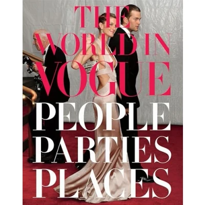 Abbildung von The World in Vogue: People, Parties, Places (Vogue Lifestyle Series)