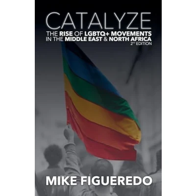 Abbildung von Catalyze: the Rise of LGBTQ+ Movements in Middle East &amp; North Africa