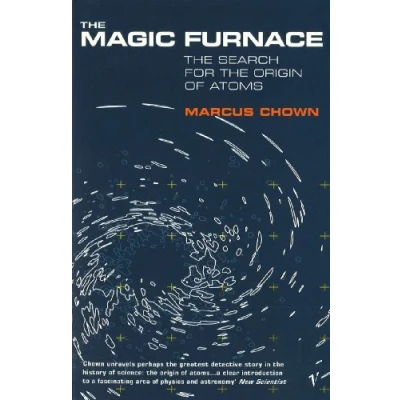 Abbildung von the Magic Furnace: Search for Origins of Atoms