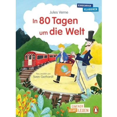 Abbildung von Penguin JUNIOR Einfach selbst lesen: Kinderbuchklassiker In 80 Tagen um die Welt: lesen ab 7 Jahren