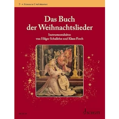 Abbildung von Das Buch der Weihnachtslieder: Instrumentalsätze. variable Besetzungsmöglichkeiten. 4. Stimme in C / tief oktaviert (Bassschlüssel): Tuba.