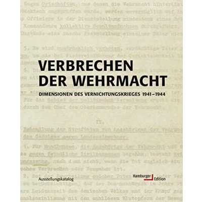 Abbildung von Verbrechen der Wehrmacht. Dimensionen des Vernichtungskrieges 1941 1944. Ausstellungskatalog: bis 1944
