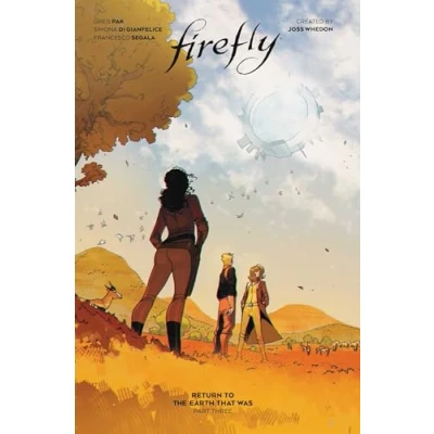 Abbildung von Firefly: RETURN TO the EARTH THAT WAS Vol. 3 SC (Book 10): (FIREFLY TP)