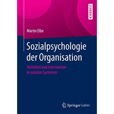 Abbildung von Sozialpsychologie der Organisation: Verhalten und Intervention in sozialen Systemen
