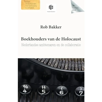 Abbildung von Boekhouders van de Holocaust: Nederlandse ambtenaren en collaboratie