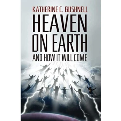 Abbildung von Heaven on Earth and How It Will Come: A Study of the Revelation