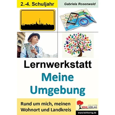 Abbildung von Lernwerkstatt Meine Umgebung: Rund um mich, meinen Wohnort und Landkreis
