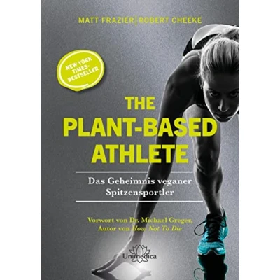 Abbildung von The Plant Based Athlete: Das Geheimnis veganer Spitzensportler