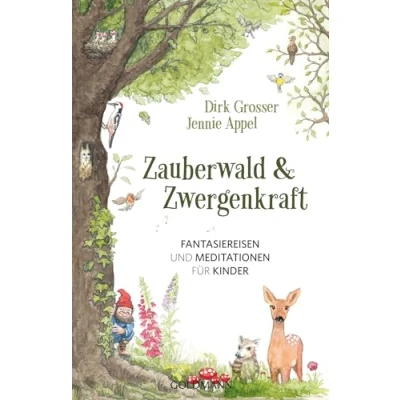 Abbildung von Zauberwald &amp; Zwergenkraft: Fantasiereisen und Meditationen für Kinder