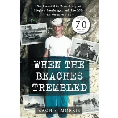 Abbildung von When the Beaches Trembled: Incredible True Story of Stephen Ganzberger and LCIs in World War II