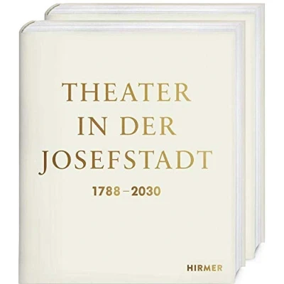 Abbildung von Theater in der Josefstadt 1788 2030: Architektur, Geschichte, Kultur