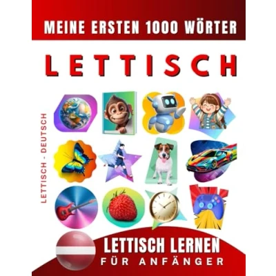 Abbildung von Lettisch lernen für Anfänger, meine ersten 1000 Wörter: Zweisprachiges Deutsch Lernbuch Kinder und Erwachsene