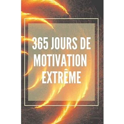 Abbildung von 365 JOURS de motivation EXTRÊME: Un livre puissant qui changera votre vie en SUCCÈS ET ABONDANCE !