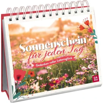 Abbildung von Sonnenschein für jeden Tag: Gedanken voller Lebensglück (Geschenke Naturliebhaber und Gartenfreunde)