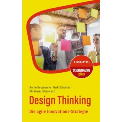 Abbildung von Design Thinking: Die agile Innovations Strategie (Haufe TaschenGuide)
