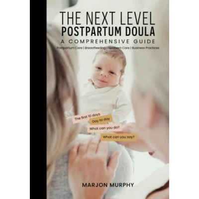 Abbildung von The Next Level Postpartum Doula: A Comprehensive Guide