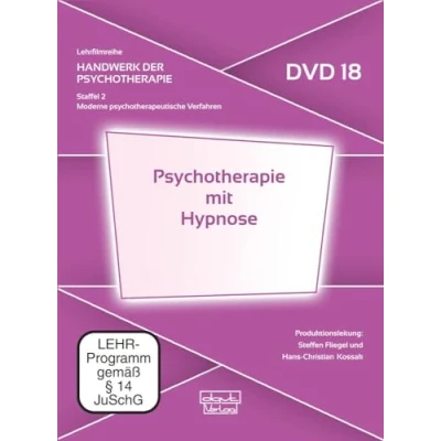 Abbildung von Psychotherapie mit Hypnose (DVD 18): Handwerk der Psychotherapie, Staffel 2: Moderne psychotherapeutische Verfahren (Lehrfilmreihe: Psychotherapie)