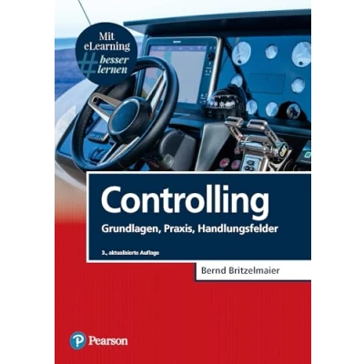 Abbildung von Controlling. Mit eLearning Zugang &quot;MyLabControlling&quot;: Grundlagen, Praxis, Handlungsfelder (Pearson Studium Economic BWL)