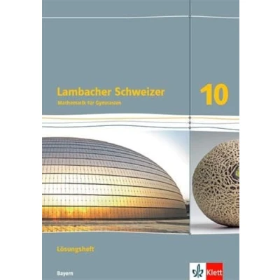 Abbildung von Lambacher Schweizer Mathematik 10. Ausgabe Bayern: Lösungen Klasse 10 (Lambacher Schweizer. für Bayern ab 2017)