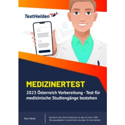 Abbildung von Medizinertest 2023 Österreich Vorbereitung Test für medizinische Studiengänge bestehen I Das Buch inkl. Online Testtrainer &amp; App mit über 5.000 Übungsaufgaben zahlreichen Lösungen alle Gebiete