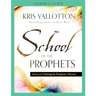 Abbildung von School of the Prophets Leader&#039;s Guide: Advanced Training for Prophetic Ministry