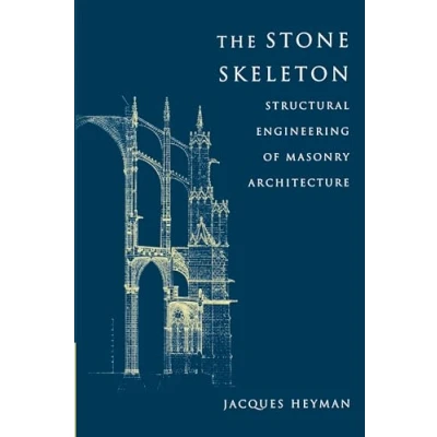 Abbildung von The Stone Skeleton: Structural Engineering of Masonry Architecture
