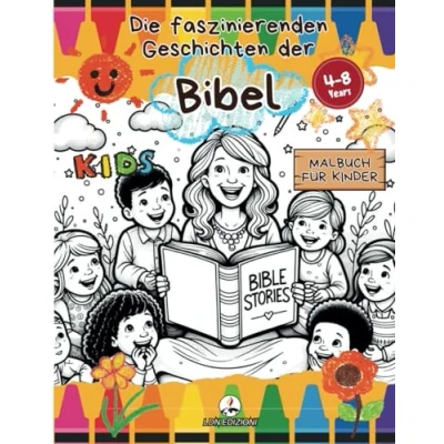 Abbildung von Die faszinierenden Geschichten der Bibel (Malbuch): Christliches Malbuch für Kinder (4 8 Jahre) mit den beliebtesten biblischen Geschichten, ... von Beschreibungen und Referenzen.