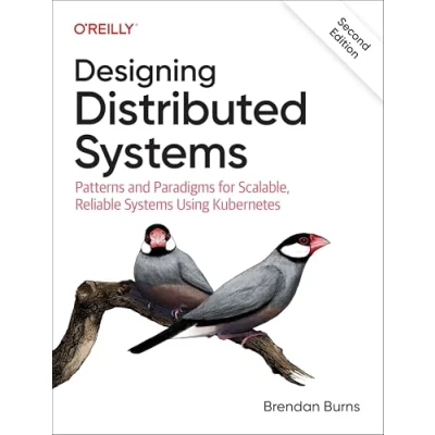Abbildung von Designing Distributed Systems: Patterns and Paradigms for Scalable, Reliable Systems Using Kubernetes