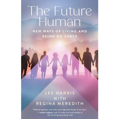 Abbildung von The Future Human: New Ways of Living and Being on Earth