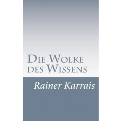 Abbildung von Die Wolke des Wissens: Vom Geist der Dinge (Biographische Essays, Band 11)
