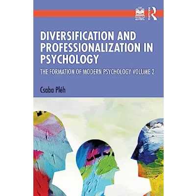 Abbildung von Diversification and Professionalization in Psychology: The Formation of Modern Psychology Volume 2 (Formation Psychology, 2)