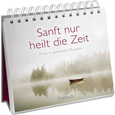 Abbildung von Sanft nur heilt die Zeit: Trost in schweren Stunden Tod und Trauer (Am Ende bleibt Liebe Geschenke für Trauernde)