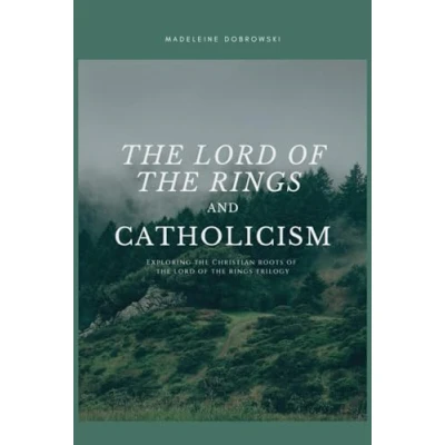 Abbildung von the Lord of Rings and Catholicism: Exploring Christian Roots Trilogy